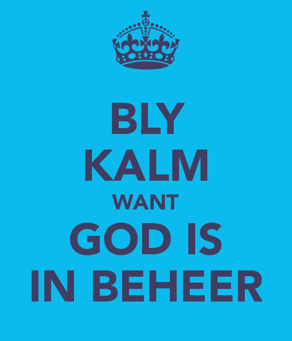 bly-kalm-want-god-is-in-beheer